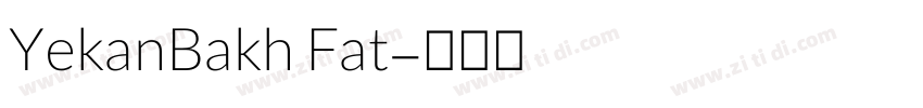 YekanBakh Fat字体转换